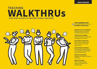 Teaching Walkthrus: Visual step-by-step guides to essential teaching techniques - Sherrington, Tom