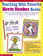 Teaching with Favorite Kevin Henkes Books: Creative, Skill-Building Activities F