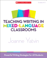 Teaching Writing in Mixed-Language Classrooms: Powerful Writing Strategies for All Students