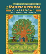 Teaching Young Children in Multicultural Classrooms: Issues, Concepts, and Strategies