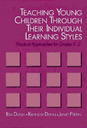 Teaching Young Children Through Their Individual Learning Styles: Practical Approaches for Grades K-2