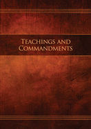 Teachings and Commandments, Book 1 - Teachings and Commandments: Restoration Edition Paperback