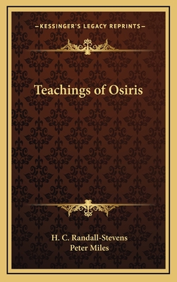 Teachings of Osiris - Randall-Stevens, H C, and Miles, Peter (Introduction by)