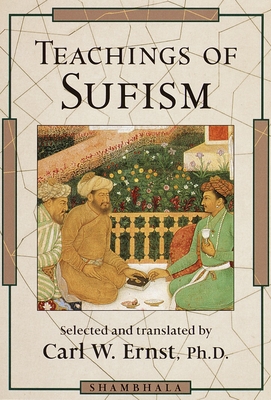 Teachings of Sufism - Ernst, Carl W