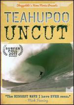 Teahupoo Uncut