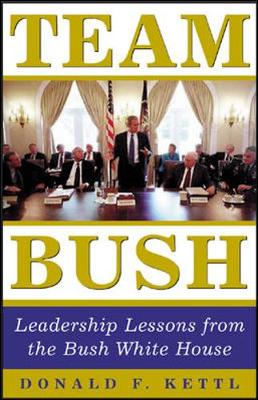 Team Bush - Kettl, Donald F, Professor