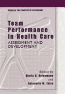 Team Performance in Health Care: Assessment and Development