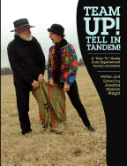 Team Up! Tell In Tandem!: A "How To" Guide from Experienced Tandem Storytellers