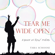 Tear Me Wide Open: A Book of Edgy Poems