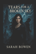 Tears for a Broken Sky