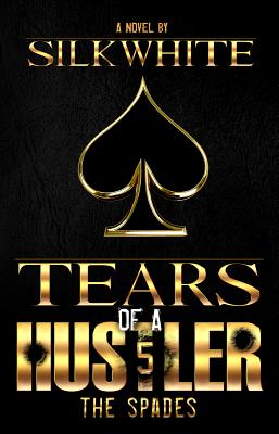 Tears of a Hustler PT 5 - White, Silk