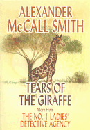Tears of the Giraffe - McCall Smith, R A, and Smith, Alexander McCall