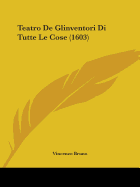 Teatro de Glinventori Di Tutte Le Cose (1603)