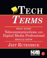 Tech Terms: What Every Telecommunications and Digital Media Professional Should Know