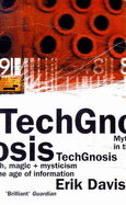 TechGnosis: Myth, Magic & Mysticism in the Age of Information