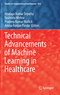 Technical Advancements of Machine Learning in Healthcare