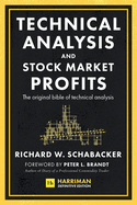 Technical Analysis and Stock Market Profits (Harriman Definitive Edition)