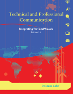 Technical and Professional Communication: Integrating Text and Visuals, Edition 1.1