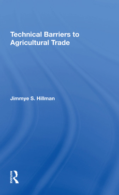 Technical Barriers To Agricultural Trade - Hillman, Jimmye
