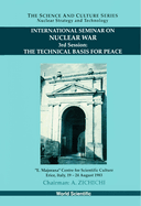 Technical Basis for Peace, the - Proceedings of the 3rd International Seminar on Nuclear War