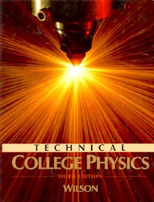 Technical College Physics - Wilson, Jerry D