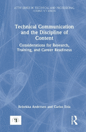 Technical Communication and the Discipline of Content: Considerations for Research, Training, and Career Readiness