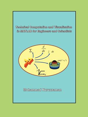 Technical Computation and Visualization in MATLAB for Engineers and Scientists - Nuruzzaman, Mohammad