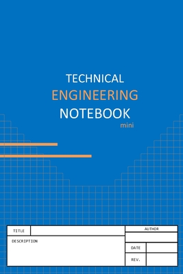 Technical Engineering Notebook Blue: 2019 - Sario, Andrew