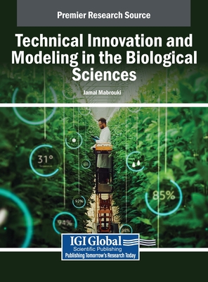 Technical Innovation and Modeling in the Biological Sciences - Mabrouki, Jamal (Editor)