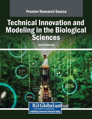 Technical Innovation and Modeling in the Biological Sciences - Mabrouki, Jamal (Editor)