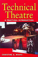 Technical Theatre: A Practical Introduction