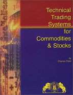 Technical Trading Systems for Commodities and Stocks - Patel, Charles