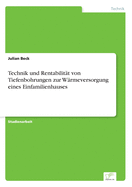 Technik Und Rentabilitat Von Tiefenbohrungen Zur Warmeversorgung Eines Einfamilienhauses