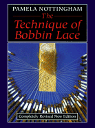 Technique of Bobbin Lace - Nottingham, Pamela