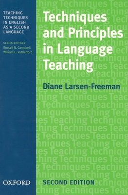 Techniques and Principles in Language Teaching (Teaching Techniques in English as a Second Language) - Larsen-Freeman, Diane