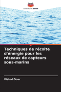 Techniques de r?colte d'?nergie pour les r?seaux de capteurs sous-marins