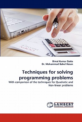 Techniques for Solving Programming Problems - Datta, Bimal Kumar, and Hasan, Mohammad Babul, Dr.