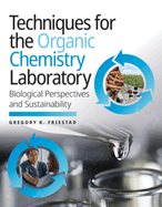 Techniques for the Organic Chemistry Laboratory: Biological Perspectives and Sustainability