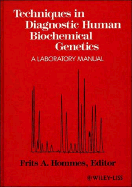 Techniques in Diagnostic Human Biochemical Genetics: A Laboratory Manual