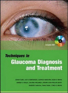 Techniques in Glaucoma Diagnosis and Treatment