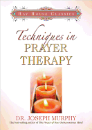 Techniques in Prayer Therapy