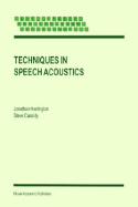 Techniques in Speech Acoustics - Harrington, J, and Cassidy, S