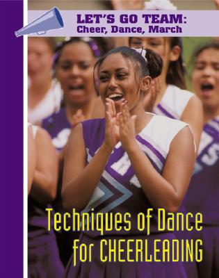 Techniques of Dance for Cheerleading - Mason Crest Publishers (Creator), and Peters, Craig