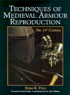 Techniques of Medieval Armour Reproduction: The 14th Century