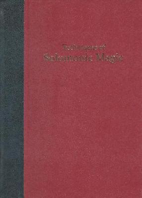 Techniques of Solomonic Magic (limited leather edition): The Origins and Methods of the Solomonic grimoires - Skinner, Stephen, Dr.