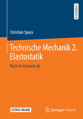 Technische Mechanik 2. Elastostatik: Nach Fest Kommt AB - Spura, Christian