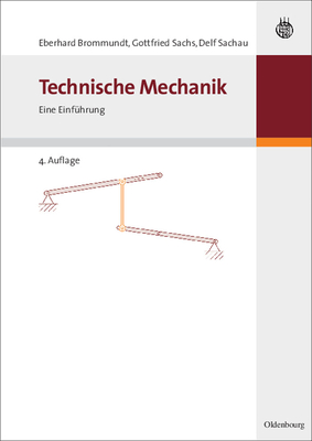 Technische Mechanik: Eine Einfuhrung - Brommundt, Eberhard, and Sachs, Gottfried