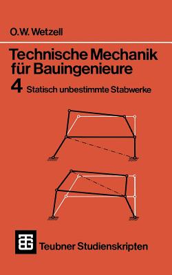 Technische Mechanik Fr Bauingenieure: Statisch Unbestimmte Stabwerke - Wetzell, Otto