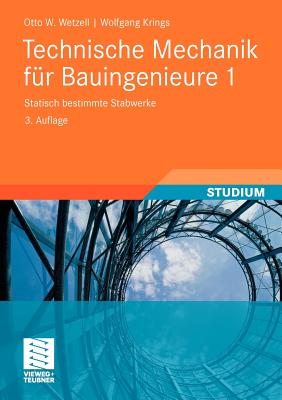 Technische Mechanik Fur Bauingenieure 1: Statisch Bestimmte Stabwerke - Wetzell, Otto