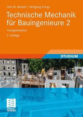 Technische Mechanik Fur Bauingenieure 2: Festigkeitslehre - Wetzell, Otto, and Krings, Wolfgang